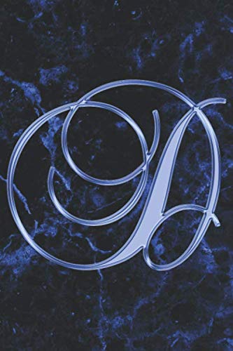 D Journal: A Monogrammed D Initial Capital Letter Notebook For Writing And Notes: Great Personalized Gift For All First, Middle, Or Last Names (Blue Gold Watercolor Black Marble Granite Veins Print) Essays & Short Stories