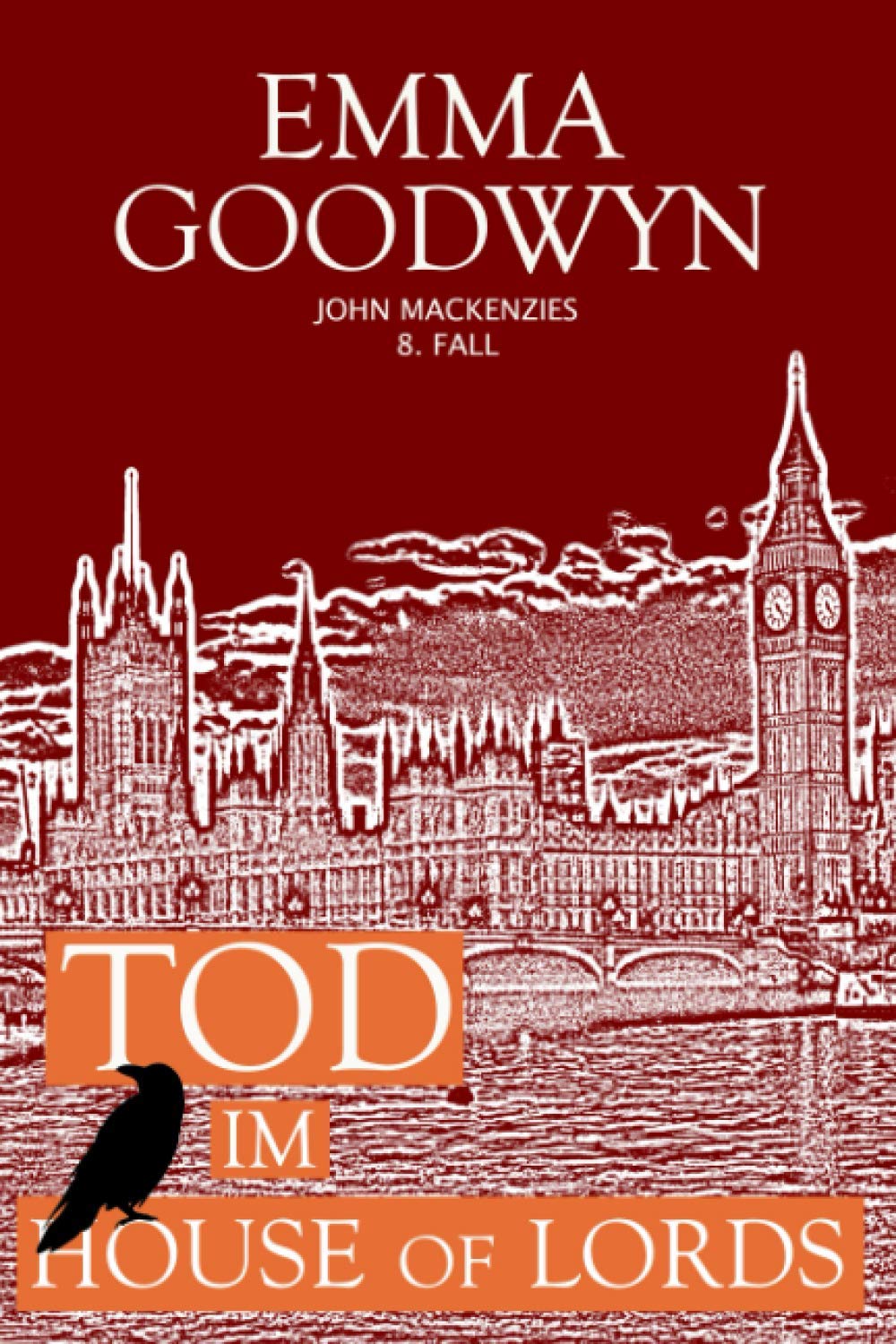 Tod im House of Lords: John Mackenzies 8. Fall (Mackenzie Murder Mysteries, Band 8) Historical Fiction