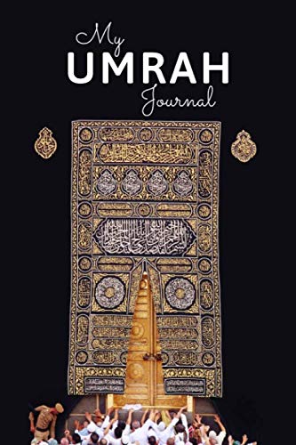 My Umrah Journal: Notebook and planner for muslim | Pilgrimage diary and dua book for the trip to mecca and madina | Prayer journal | Islamic gift for ... with frame for Arabic Writing | 6 x 9 Inch Self-help