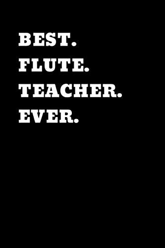 Flute Teacher Gifts: Funny Gag Gift Small Notebook Notepad Organizer Planner Teacher Flute Player -/Journal /6X9 Arts & Music