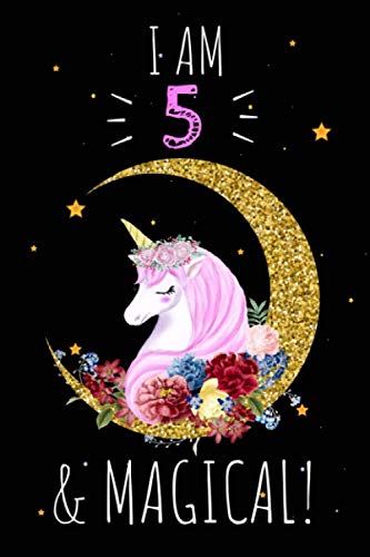 Unicorn Journal I am 5 & Magical!: A Happy Birthday 5 Years Old Unicorn Notebook: 120 blank pages of high quality white paper, 6" x 9" cute premium matte cover Essays & Short Stories