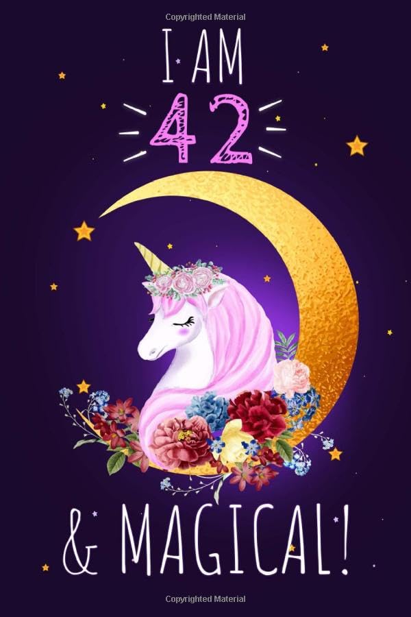 Unicorn Journal I am 42 & Magical!: A Happy Birthday 42 Years Old Unicorn Notebook: 120 blank pages of high quality white paper, 6" x 9" cute premium matte cover Essays & Short Stories