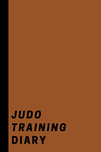 Judo Training Diary -Judo, BJJ, MMA, Martial Arts Training Journal notebook 2020, 120 lined pages 6x9 Leisure & Fun