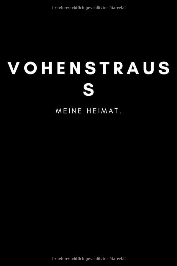 Vohenstrauß: Notizbuch, Notizblock, Notebook | Liniert, Linien, Lined | 120 Seiten, DIN A5 (6x9 Zoll) | Notizen, Termine, Ideen, Skizzen, Tagebuch | Deine Stadt, Dorf, Region, Liebe und Heimat Books