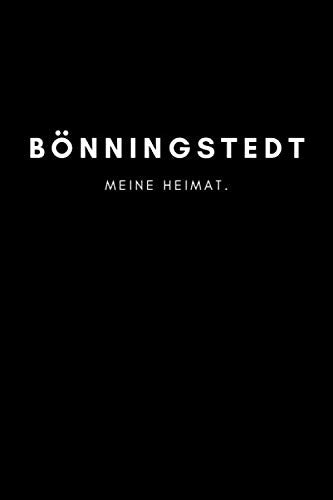 Bönningstedt: Notizbuch, Notizblock, Notebook | Liniert, Linien, Lined | 120 Seiten, DIN A5 (6x9 Zoll) | Notizen, Termine, Ideen, Skizzen, Tagebuch | Deine Stadt, Dorf, Region, Liebe und Heimat Books