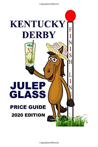 2020 KENTUCKY DERBY JULEP GLASS PRICE GUIDE Hobbies & Crafts