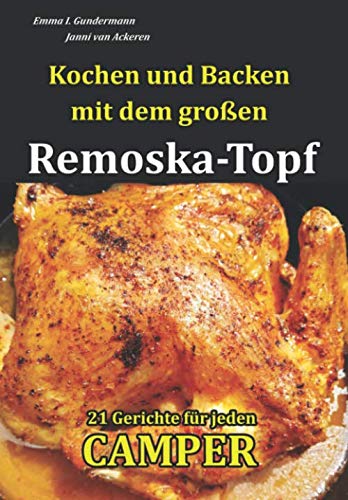 Kochen und Backen mit dem großen Remoska-Topf: 21 Gerichte für Camper Leisure & Fun