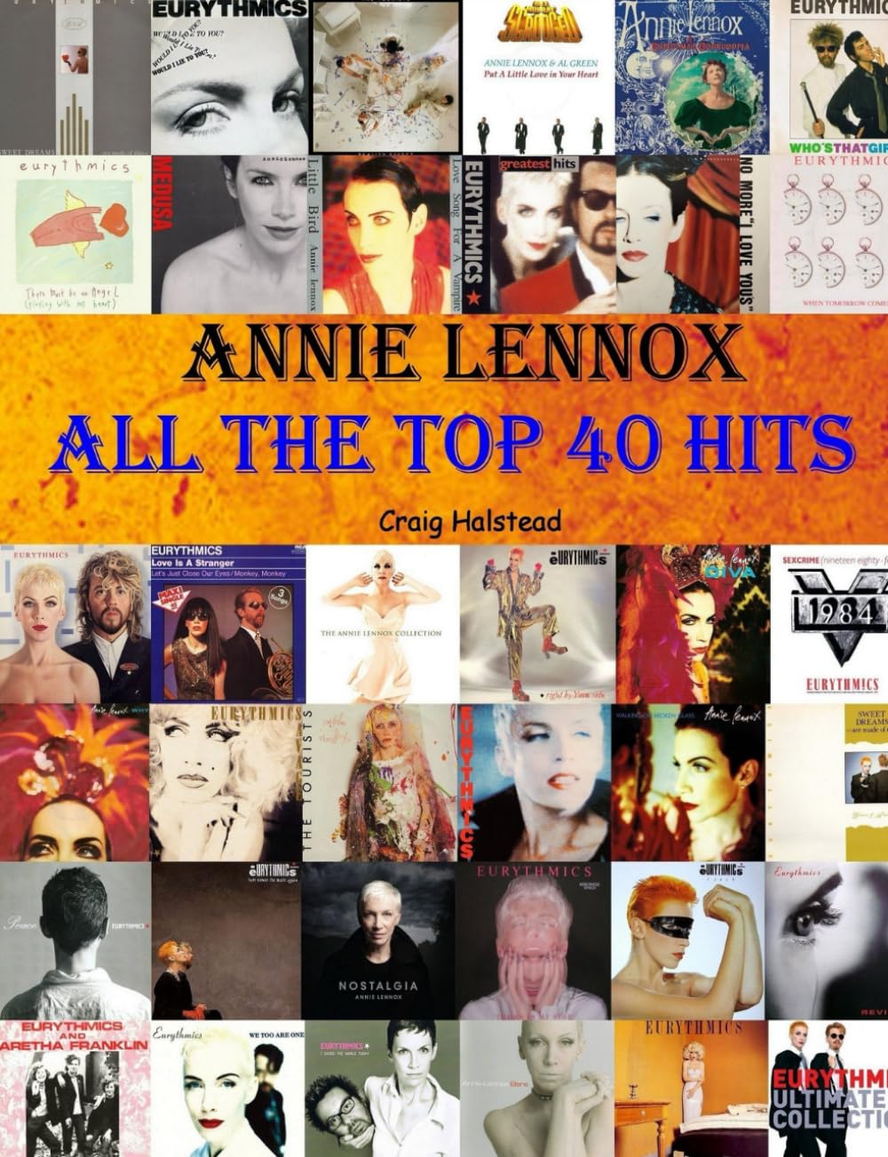 Annie Lennox: All The Top 40 Hits Arts & Music