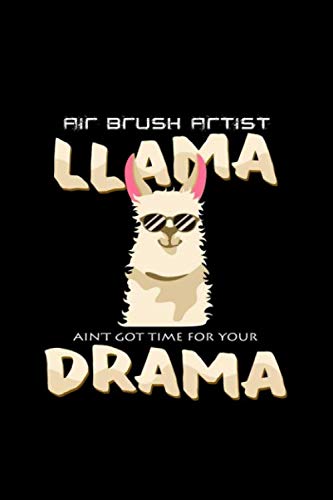 Air Brush Artist Llama Drama: 6x9 Airbrush | blank with numbers paper | notebook | notes Books