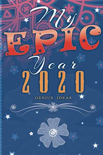 My Epic Year 2020: Genius Ideas Classic Blue Lined Notebook. Cool Gift for a Girl, Woman, a Friend Who Wants To Crush 2020. College Ruled Journal (Sheer Joy, Band 1) Film, Art & Culture