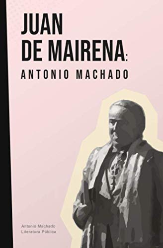Juan de Mairena: Antonio Machado Poetry
