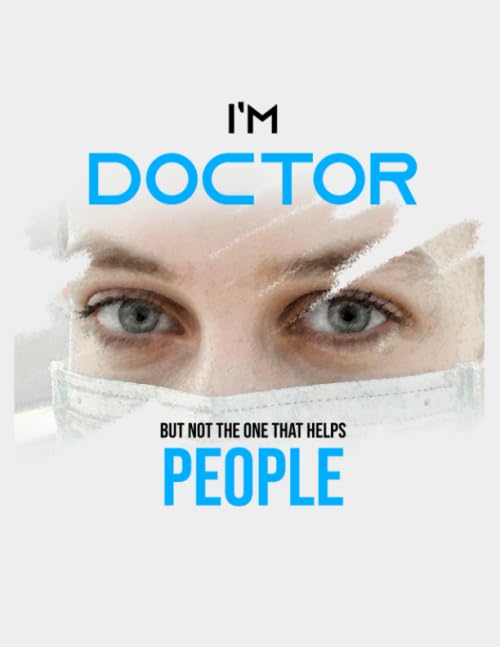 I'm A Doctor. But Not The One That Helps People Recipe Journal Paper: I'm A Doctor. But Not The One That Helps People. Essays & Short Stories
