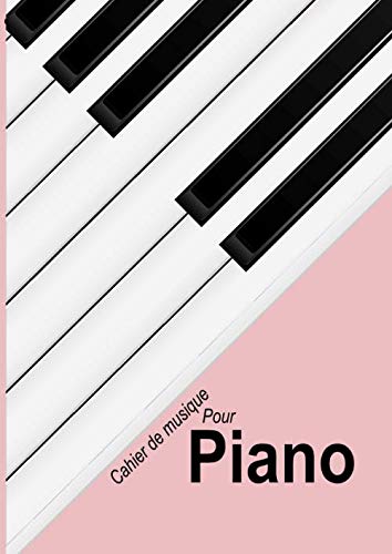 Piano: 6 systèmes carnet de partitions - papier manuscrit 120 pages - pas de clefs - A4 Couverture piano stylisé clavier piano couleur rose fushia Non-fiction