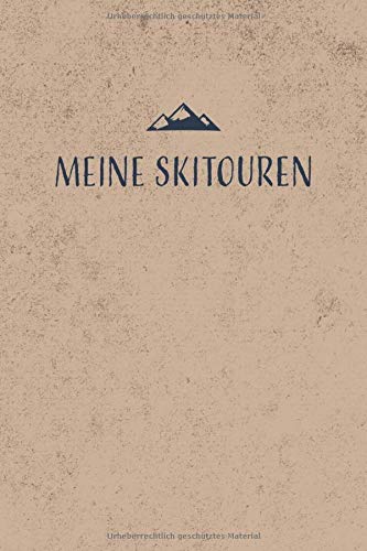 Meine Skitouren: Skitouren Tagebuch zum Aufschreiben und Sammeln von 50 persönlichen Tourenerlebnissen, Skitouren Buch, Tourenbuch zum Ausfüllen, ... mit 110 Seiten inkl. Inhaltsverzeichni Leisure & Fun