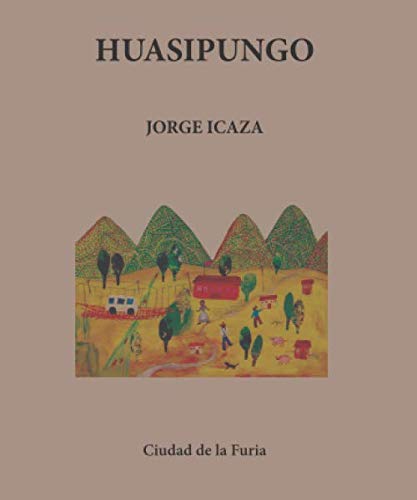 Huasipungo (Clásicos Latinoamericanos, Band 3) Contemporary literature