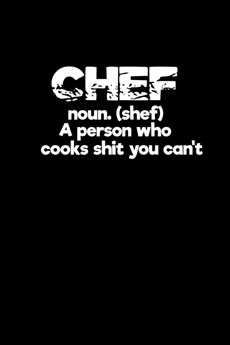 Chef noun. 9shef0 A person who cooks shit you can't: 110 Game Sheets - 660 Tic-Tac-Toe Blank Games | Soft Cover Book for Kids | Traveling & Summer ... x 22.86 cm | Single Player | Funny Great Gift Manga