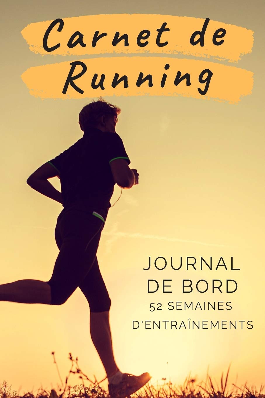 Carnet De Running: Journal De Bord Course À Pied | Suivi D’entraînements |365 Jours / 52 Semaines. book