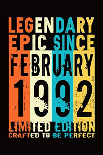 Epic Since February 1992 : Birthday gift Notebook :Great Gift Journal for Family /Women/Men/Boss/Coworkers/Colleagues/Students/Friends.: Lined ... 110 Pages, 6x9, Soft Cover, Matte Finish Education & Training
