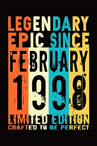 Epic Since February 1998 : Birthday gift Notebook :Great Gift Journal for Family /Women/Men/Boss/Coworkers/Colleagues/Students/Friends.: Lined ... 110 Pages, 6x9, Soft Cover, Matte Finish Education & Training