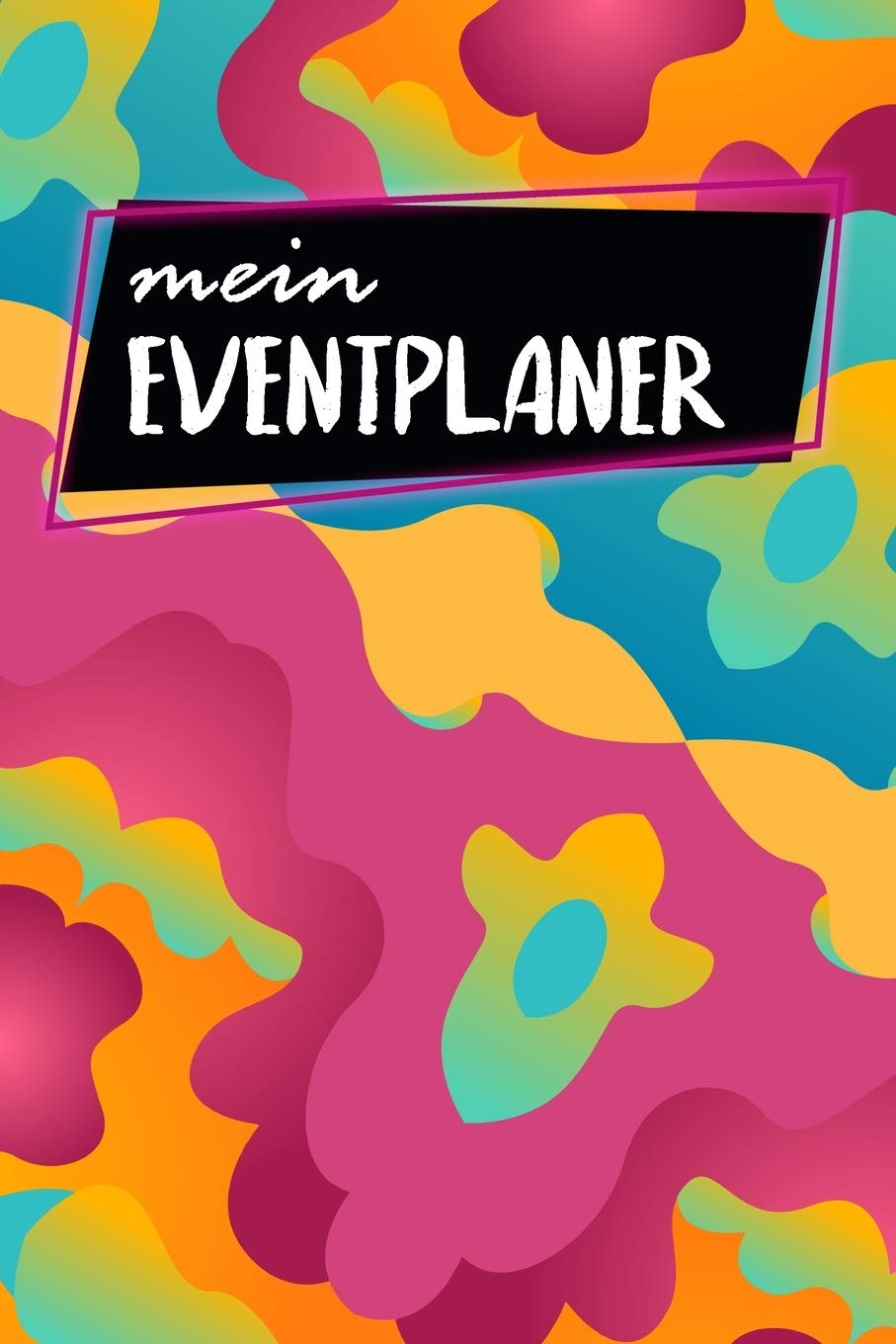 Eventplaner: Partyplaner | Gepunktet Blanko |120 Seiten | A5 | Notizbuch für deine Veranstaltungen und Events | für alle Eventmanager | Motiv: Bunt & Abstrakt Books