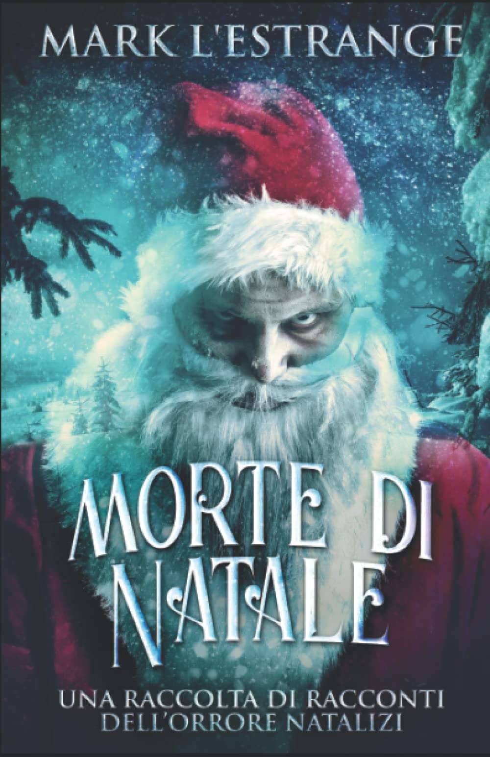 Morte di Natale - Una raccolta di racconti dell’orrore natalizi: In Italiano book