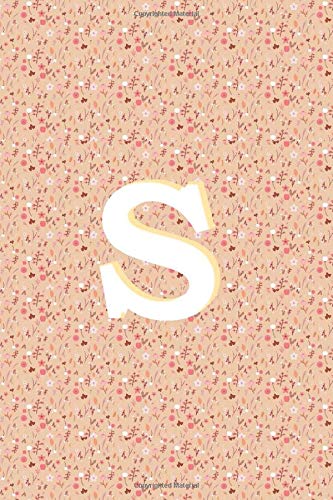 S: Cute Initial Monogram Letter A Lined notebook for Girls and women.: Lined Journal & Diary for writing, lovely flower pattern. 6x9 matte-finish soft cover notebook. Essays & Short Stories