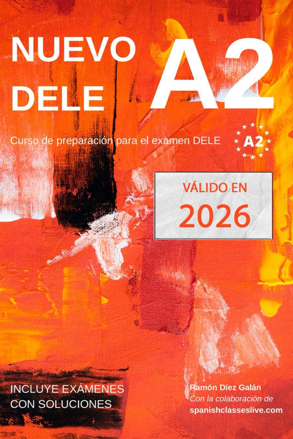 Nuevo DELE A2: Versión 2020. Preparación para el examen. Modelos de examen DELE A2 Foreign Languages ​​& Dictionaries