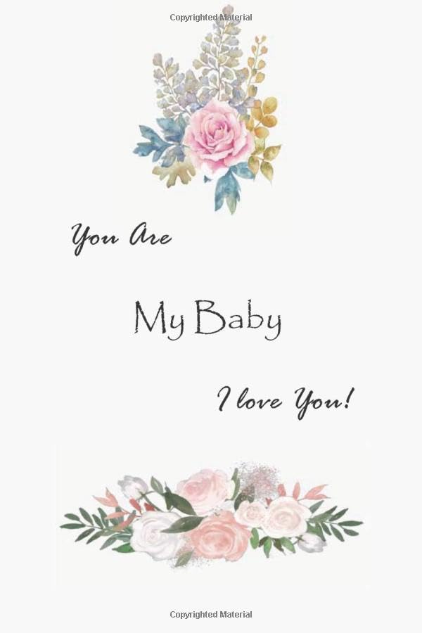 You are My Baby I Love You: Romance gift Notebook for couples |120 Lined Pages Blank Perfect Notebook To Write In | Lovely notebook for married couples, anniversary, for groom and Couples Partnership & Love