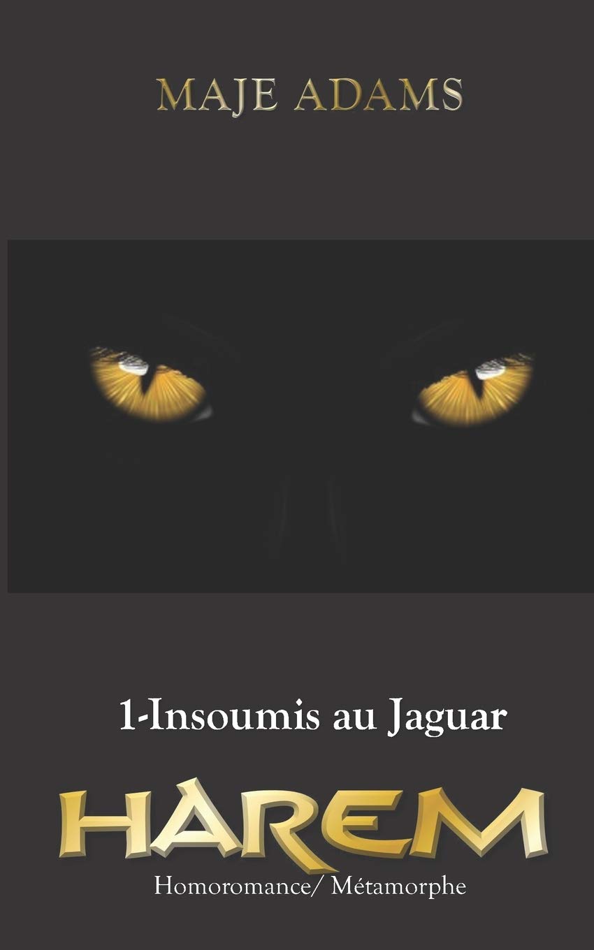 HAREM, #1 Insoumis au Jaguar (Homoromance, métamorphe) LGBTQ+