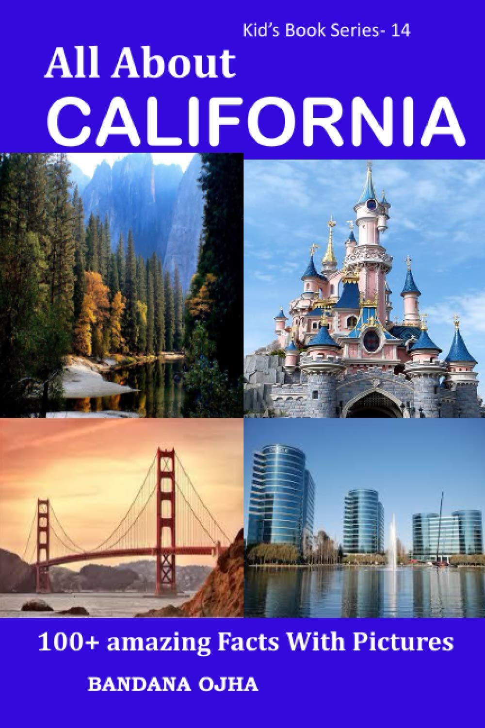 All About California: 100+ Amazing Facts With Pictures (Kid's Book Series -24, Band 14) Education & Training