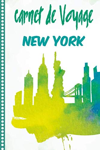 Carnet de Voyage New York: Journal de bord, 108 pages ILLUSTREES Cahier d’Activités Vacances à Remplir, Livre de Suivi de Son Voyage, Cadeau à Offrir Fabriqué en France Travel Guides