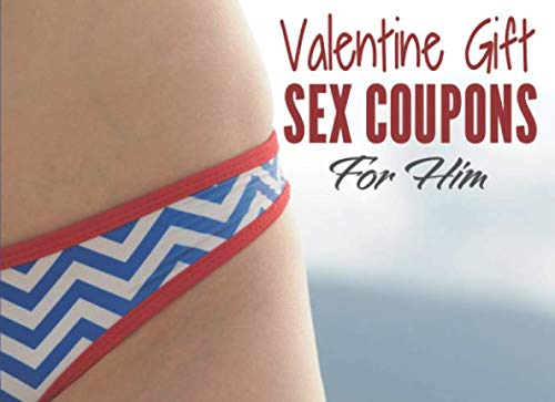 Valentine Gift For Him Sex Coupons: Naughty Valentine Gift, Valentine Gift For Him Pleasure, Valentine Gift For Husband or Boyfriend, Gift For Him From Her, Gift Of Love, Sex Gift Ideas Partnership & Love