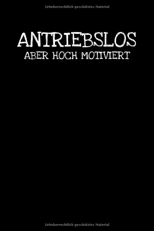 Antriebslos Aber Hoch Motiviert: Notizbuch Journal Tagebuch 100 linierte Seiten | 6x9 Zoll (ca. DIN A5) Books