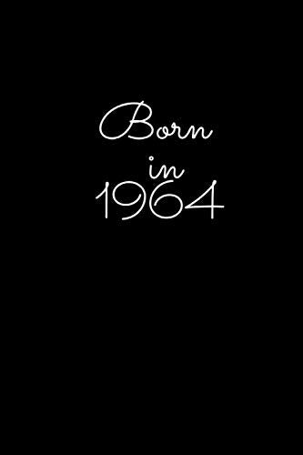 Born In 1964 Elegant Birthday Gift Note Book 6x9 inches 120 Pages Lined Wide Ruled Paper Journal Gift for Taking Notes for People Born in 1964 book