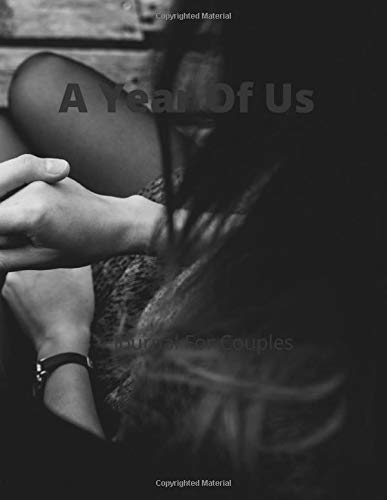 A year Of Us: A couples Journal : One Question a Day to Spark Fun and Meaningful Conversations book