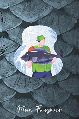 Mein Fangbuch: Angler Illustration Design Angeln • Angelbuch • Fangbuch zum ausfüllen + BONUS Spruchsammlung • 120 Seiten (DIN A5/15x22cm) Glanz ... Fänge, Fischart, Köder, Angeln Logbuch Essays & Short Stories