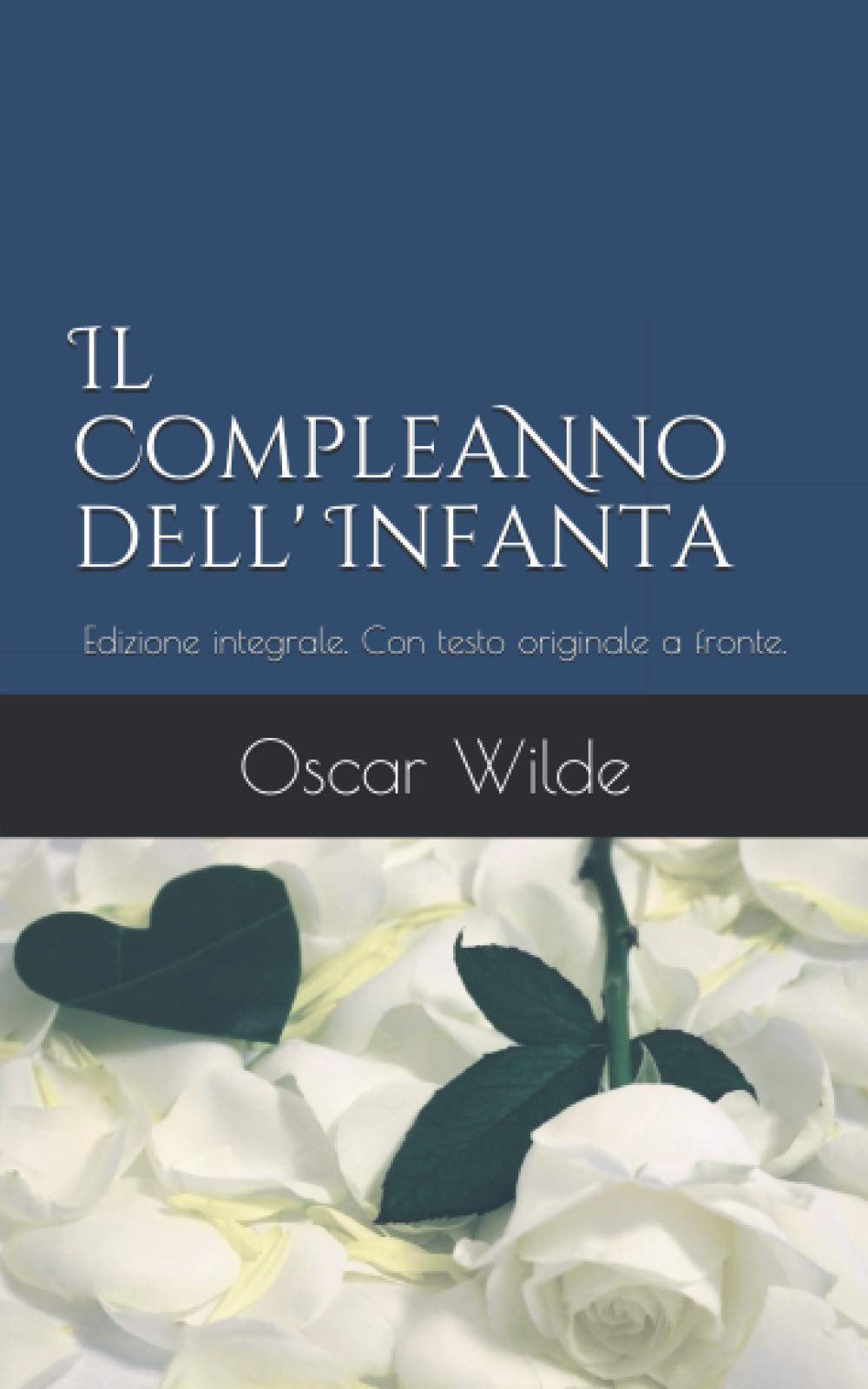 Il Compleanno dell'Infanta: Edizione integrale. Con testo originale a fronte. book