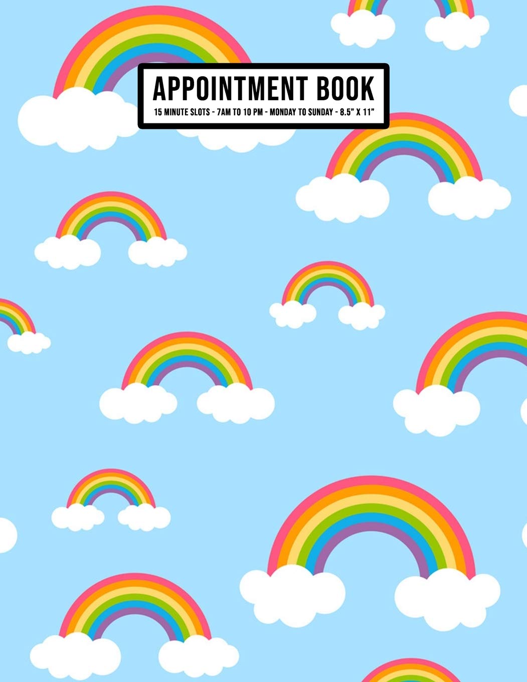 Rainbow Appointment Book: Undated Hourly Appointment Book | Weekly 7AM - 10PM with 15 Minute Intervals | Large 8.5 x 11 Business, Finance & Career