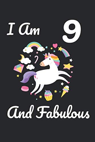 I Am 9 And Fabulous: Lined Notebook / Journal Gift, 120 Pages, 6x9, Soft Cover, Matte Finish Essays & Short Stories