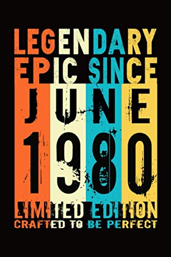 Epic Since June 1980 : Birthday gift Notebook :Great Gift Journal for Family /Women/Men/Boss/Coworkers/Colleagues/Students/Friends.: Lined Notebook / ... 110 Pages, 6x9, Soft Cover, Matte Finish Education & Training