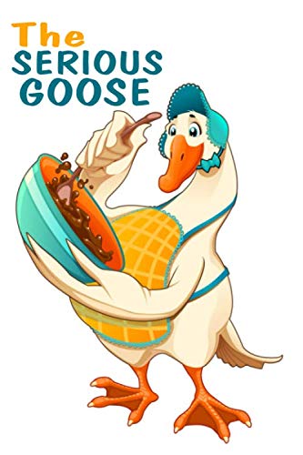 The Serious Goose Notebook: 06" x 09" Journal to Write and draw in with 110 pages Books