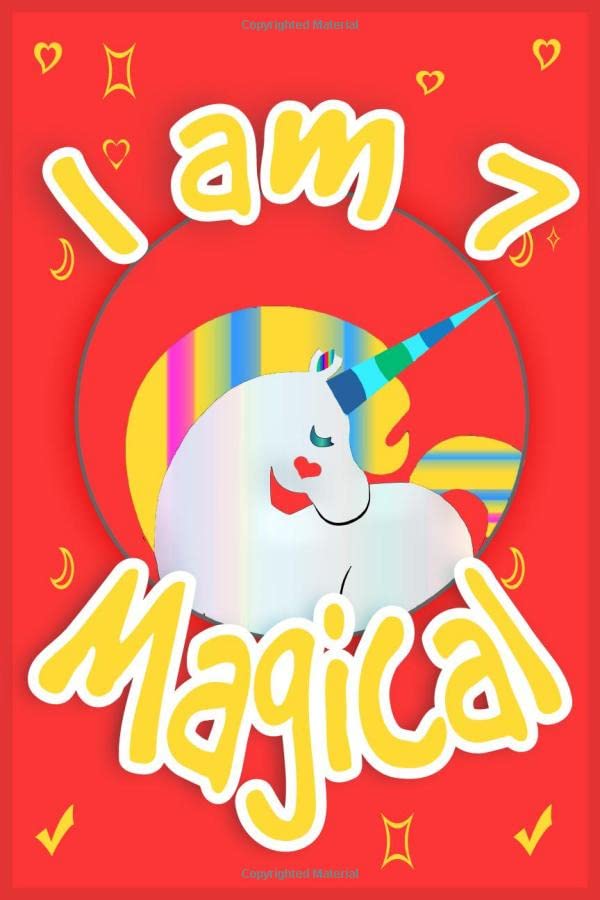 Unicorn I am 7 And Magical: Happy Magical 7th Birthday Notebook & Sketchbook Journal for 7 Year old Girls and Boys, 100 Pages, 6x9 UniqueGift Birthday gift for 7 year old girl Non-fiction