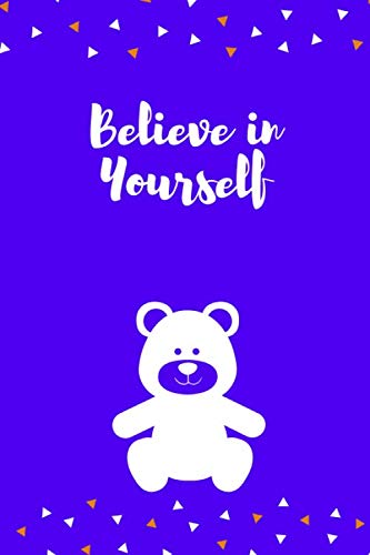 Believe in Yourself: Journal - 6x9 120 pages - Wide Ruled Paper, Blank Lined Diary, Book Gifts For Coworker & Friends (Humor Quotes Notebook) Books