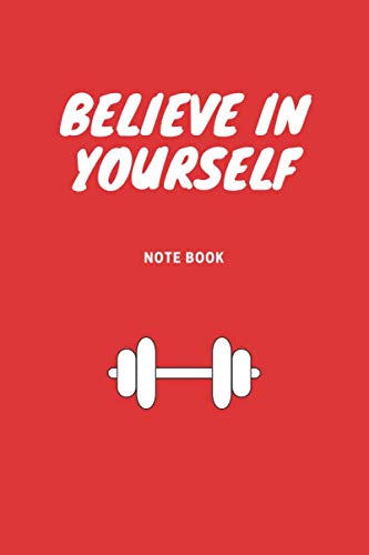 Believe in Yourself: Journal - 6x9 120 pages - Wide Ruled Paper, Blank Lined Diary, Book Gifts For Coworker & Friends (Humor Quotes Notebook) Books