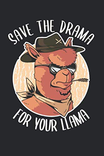 Save The Drama For Your Llama: Cowboy Llama Blank Notebook For Llamas Fans Non-fiction