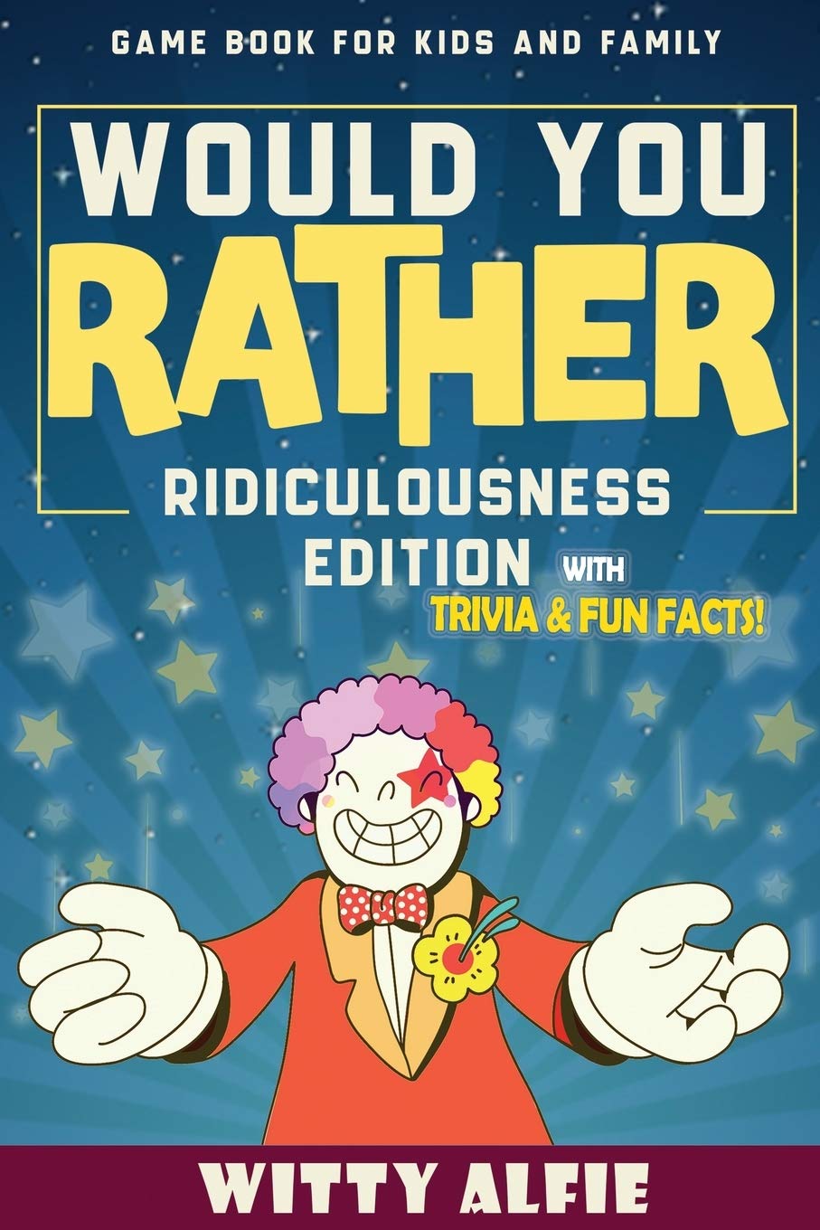 Would You Rather Game Book: For Kids Ages 6-12 - Ridiculousness Edition - Funny & Hilarious Questions for Children, Teens & Family - with Incredible ... (Fun & Games For Kids and Family, Band 1) Tiptoi & Games