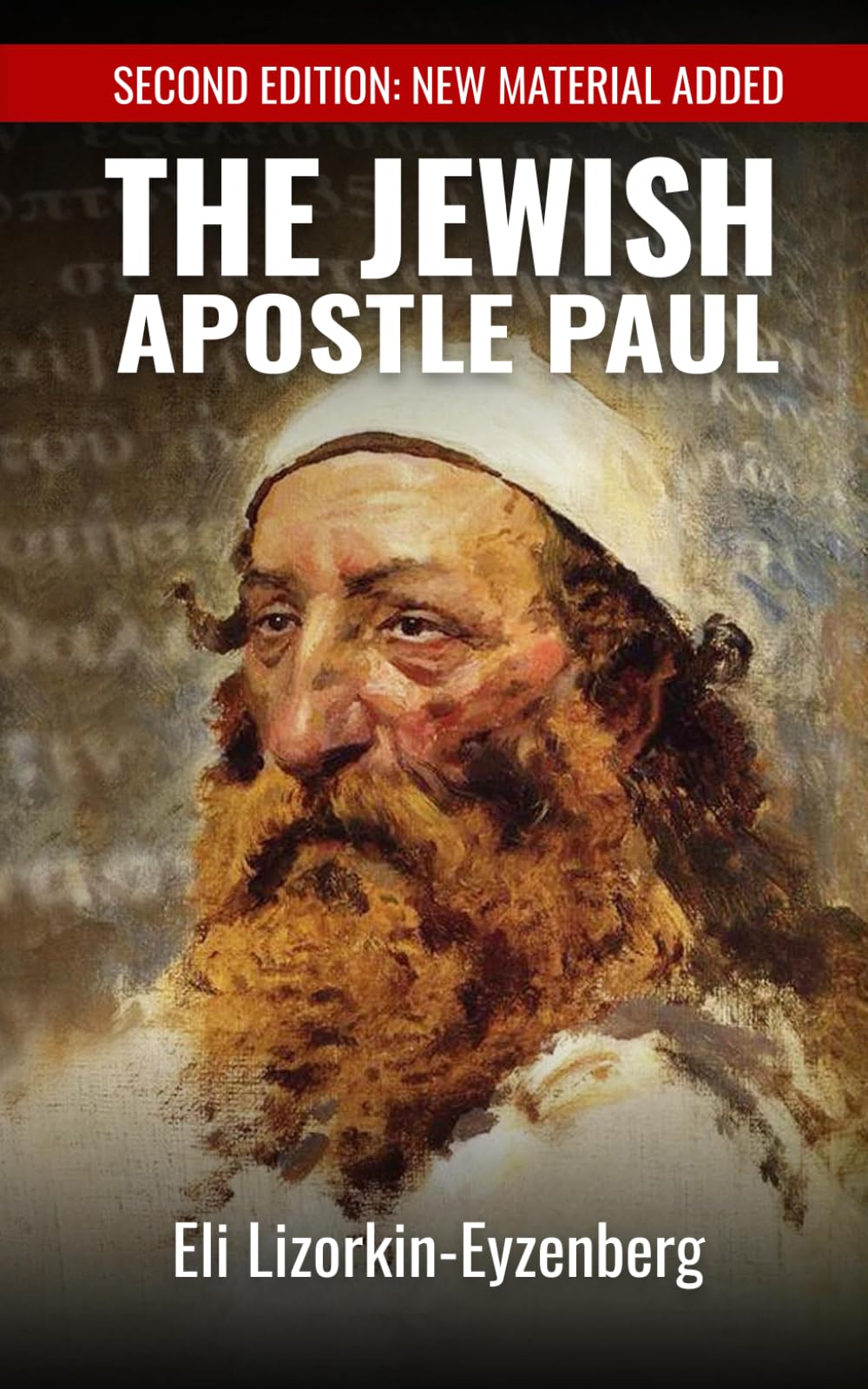 The Jewish Apostle Paul: Rethinking One of the Greatest Jews that Ever Lived. (All Books by Dr. Eli Lizorkin-Eyzenberg, Band 11) Religion & Esotericism