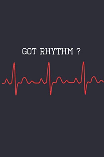 Got Rhythm: Cool Cardiologist journal | EKG ECG Cardiac Cardiology Nurse Gift | Funny Heartbeat Gift | Blank Lined Ruled 6 x 9 110 Page Notebook Medicine