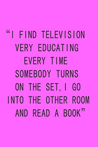 I FIND TELEVISION VERY: FUNNY NOTEBOOKE WITH QUOTE (6 x 9 BLANK lined,100 pages) Contemporary literature