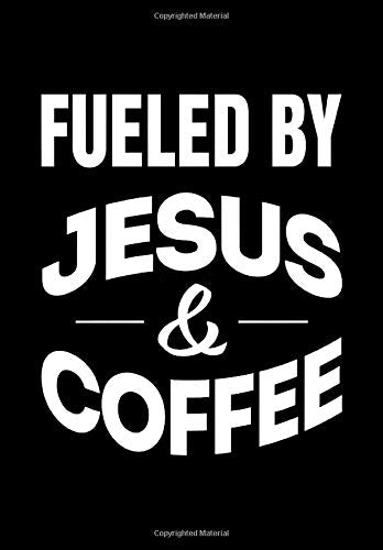 Fueled by jesus and coffee: Journal 6 x 9, 100 Page Blank Lined Paperback Journal/Notebook Religion & Esotericism
